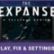 The Expanse Steam Deck Gameplay, C++ Fix and Settings