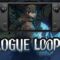 Hades x Loop Hero = Rogue Loops – Early Access Preview