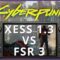 Can XESS v1.3 OUTPERFORM FSR 3 in Cyberpunk 2077 on Steam Deck?