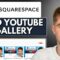 How to Embed a YouTube Gallery on Squarespace (2025)